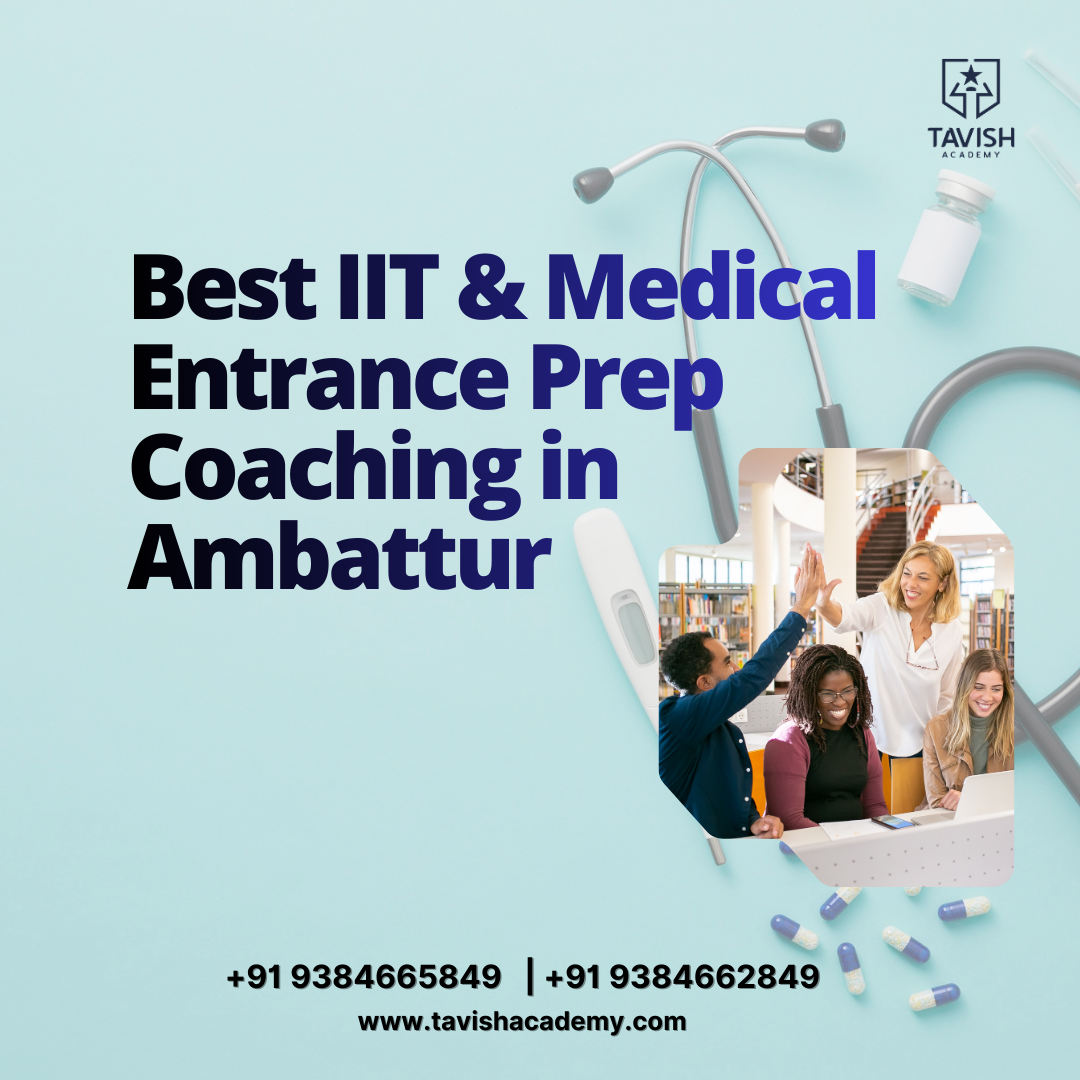 Best IIT & Medical Entrance Prep Coaching in Ambattur