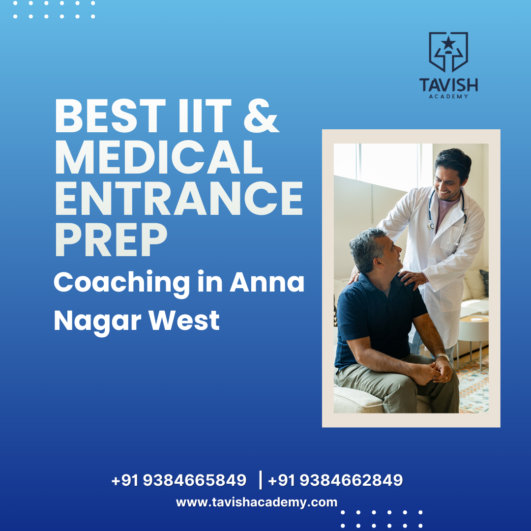 Best IIT & Medical Entrance Prep Coaching in Anna Nagar West