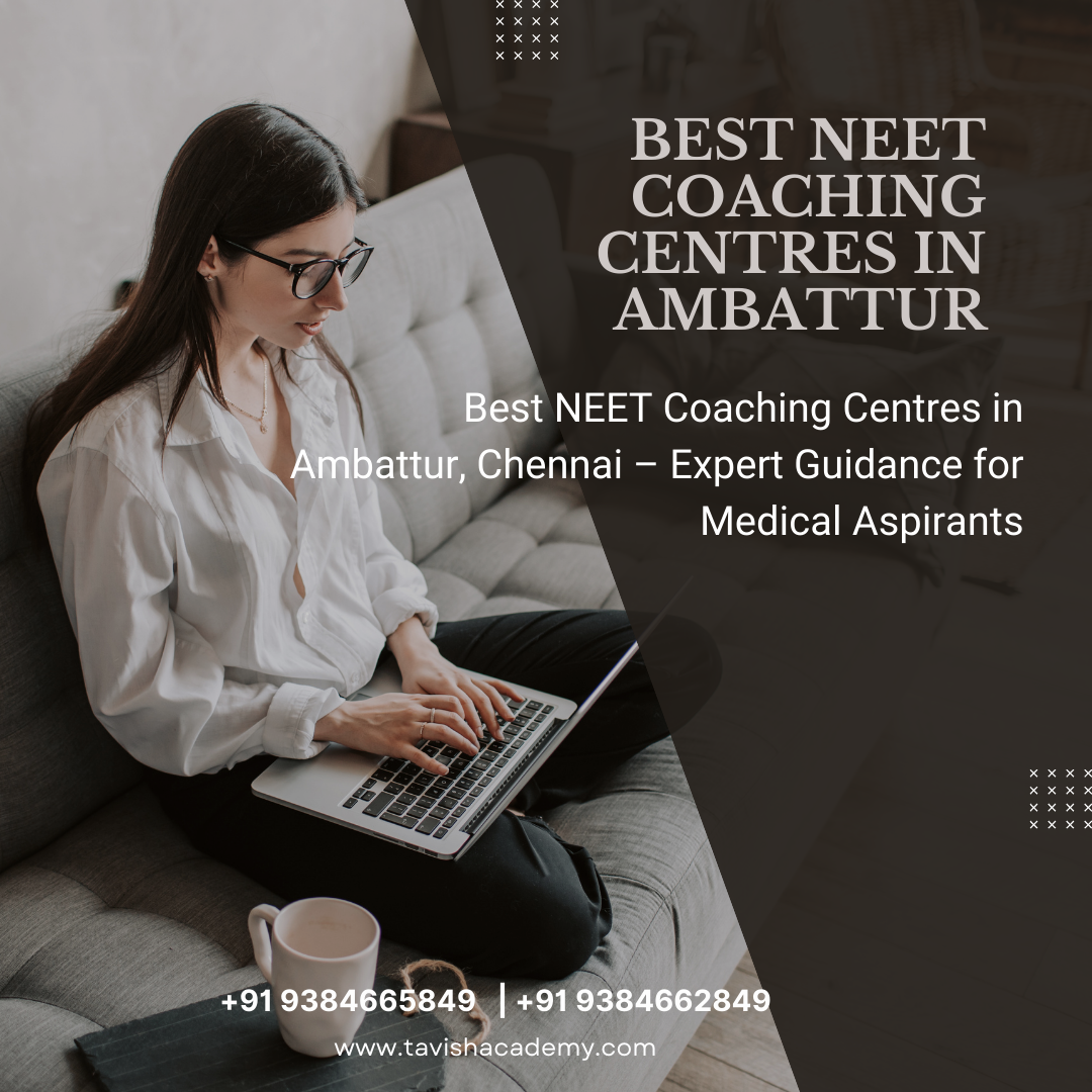 Best NEET Coaching Centres in Ambattur