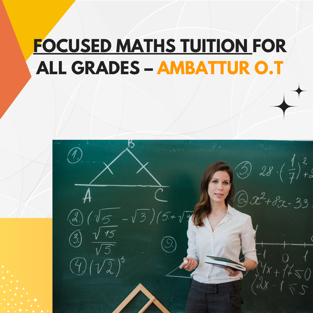 Focused Maths Tuition for All Grades – Ambattur O.T