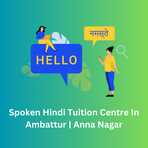 Spoken Hindi Tuition Centre In Ambattur