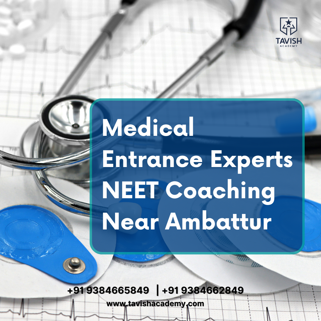 Medical Entrance Experts NEET Coaching Near Ambattur